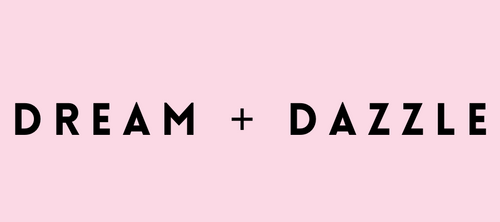 Dream + Dazzle